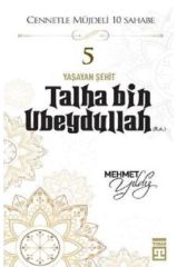 Cennetle Müjdeli Sahabe Yaşayan Şehit Talha Bin Ubeydullah R.A. MEHMET YILDIZ