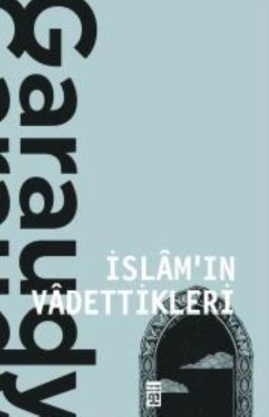 İslamın Vadettikleri ROGER GARAUDY