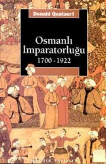 Osmanlı İmparatorluğu 1700 1922 DONALD QUATAERT