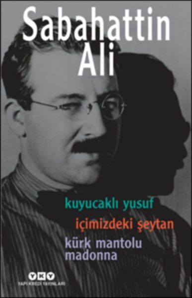 Kuyucaklı Yusuf İçimizdeki Şeytan Kürk Mantolu Madonna 3 Kitap Birarada SABAHATTİN ALİ