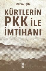 Kürtlerin PKK ile İmtihanı MUSA IŞIN