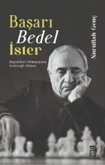 Başarı Bedel İster NURULLAH GENÇ