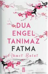 Dua Engel Tanımaz Fatma AHMET BULUT