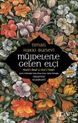 Müjdelerle Gelen Elçi İSMAİL HAKKI BURSEVÎ