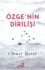 Özge'nin Dirilişi AHMET BULUT