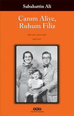 Canım Aliye, Ruhum Filiz SABAHATTİN ALİ