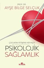 Psikolojik Sağlamlık AYŞE BİLGE SELÇUK