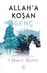 Allaha Koşan Genç AHMET BULUT