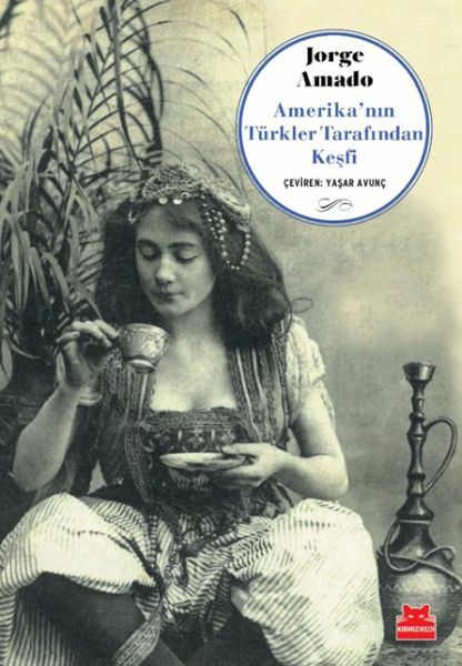 Amerikanın Türkler Tarafından Keşfi JORGE AMADO