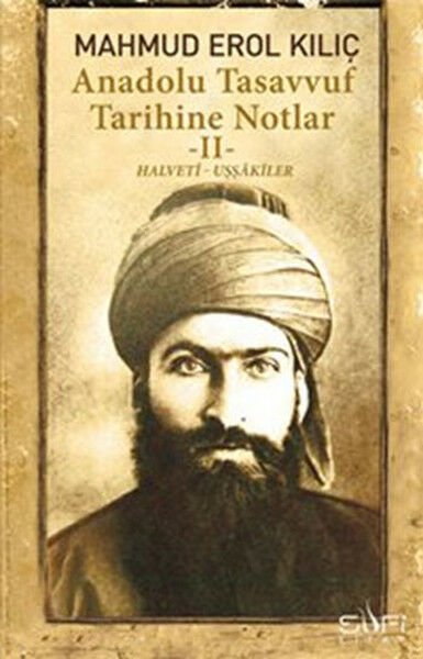 Anadolu Tasavvuf Tarihine Notlar II MAHMUD EROL KILIÇ