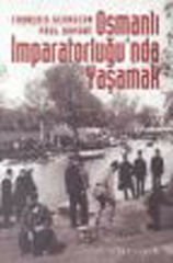 Osmanlı İmparatorluğunda Yaşamak PAUL DUMONT