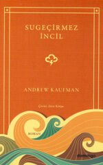 Sugeçirmez İncil ANDREW KAUFMAN
