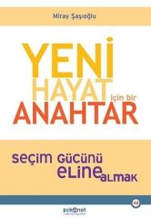 Yeni Hayat İçin Bir Anahtar MİRAY ŞAŞIOĞLU