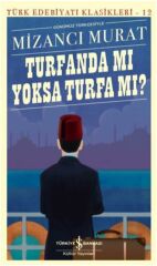 Turfanda mı Yoksa Turfa mı MİZANCI MURAT