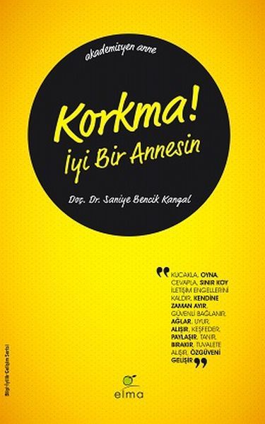 Korkma İyi Bir Annesin SANİYE BENCİK KANGAL