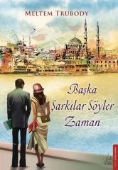 Başka Şarkılar Söyler Zaman MELTEM TRUBODY