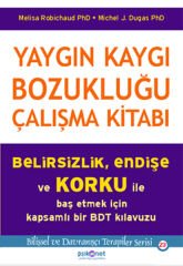 Yaygın Kaygı Bozukluğu Çalışma Kitabı MİCHEL J. DUGAS