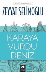 Karaya Vurdu Deniz ZEYYAT SELİMOĞLU