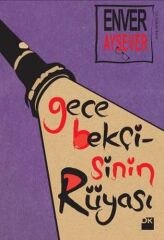Gece Bekçisinin Rüyası ENVER AYSEVER