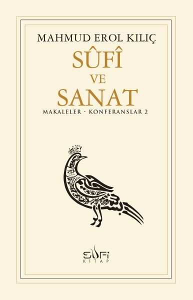 Sufi ve Sanat MAHMUD EROL KILIÇ