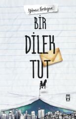 Bir Dilek Tut YILMAZ ERDOĞAN