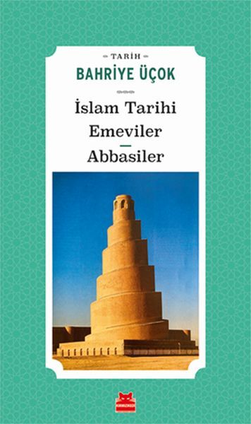 İslam Tarihi Emeviler Abbasiler BAHRİYE ÜÇOK