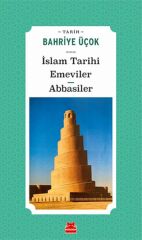 İslam Tarihi Emeviler Abbasiler BAHRİYE ÜÇOK