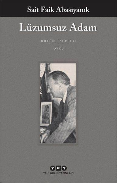 Lüzumsuz Adam SAİT FAİK ABASIYANIK