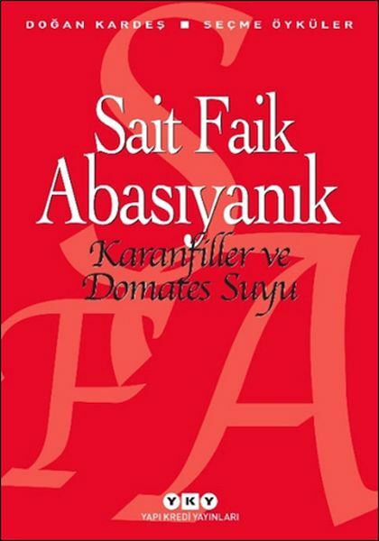 Karanfiller ve Domates Suyu SAİT FAİK ABASIYANIK
