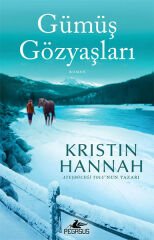 Gümüş Gözyaşları KRİSTİN HANNAH