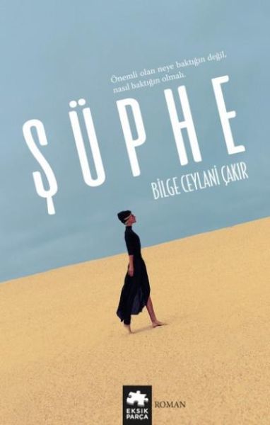 Şüphe BİLGE CEYLANİ ÇAKIR