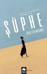 Şüphe BİLGE CEYLANİ ÇAKIR