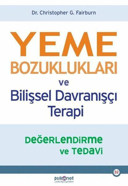 Yeme Bozuklukları ve Bilişsel Davranışçı Terapi CHRİSTOPHER G. FAİRBURN