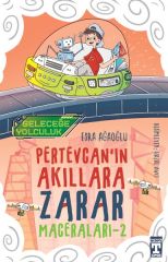 Pertevcanın Akıllara Zarar Maceraları - 2 Geleceğe Yolculuk ESRA AĞAOĞLU