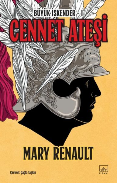 Cennet Ateşi Büyük İskender 1 MARY RENAULT
