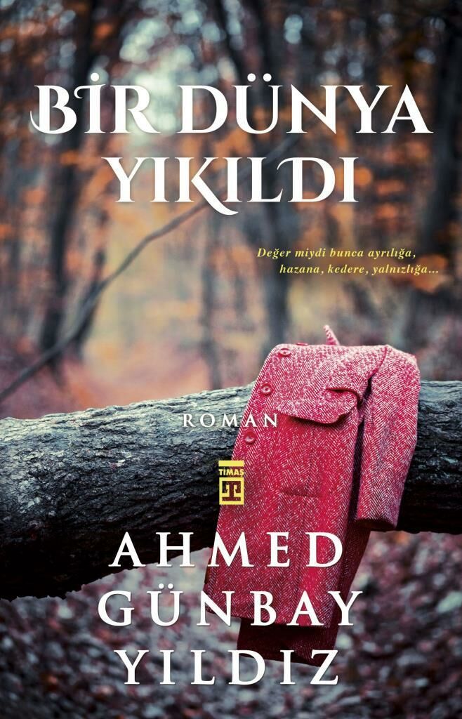 Bir Dünya Yıkıldı AHMED GÜNBAY YILDIZ