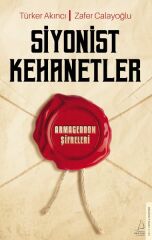 Siyonist Kehanetler TÜRKER AKINC, ZAFER CALAYOĞLU
