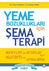 Yeme Bozuklukları için Şema Terapi SUSAN SİMPSON, EVELYN SMİTH