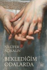 Beklediğim Odalarda NİLÜFER AÇIKALIN
