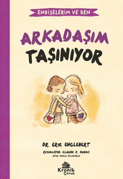 Endişelerim ve Ben 3 Arkadaşım Taşınıyor DR. ÉRIC ENGLEBERT