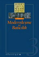 Modern Türkiyede Siyasi Düşünce Modernleşme ve Batıcılık 3. Cilt Ciltli DERLEME
