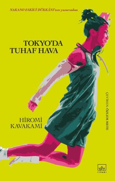 Tokyo'da Tuhaf Hava HİROMİ KAVAKAMİ