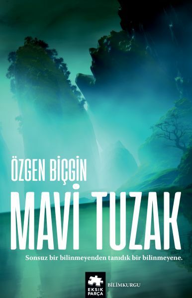 Mavi Tuzak Kayıp Rota Serisi İkinci kitap ÖZGEN BİÇGİN