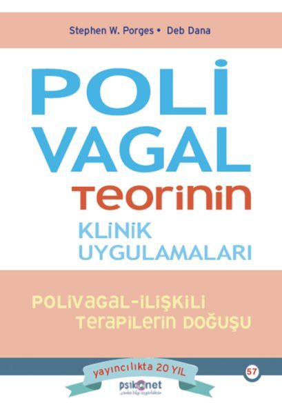 Polivagal Teorinin Klinik Uygulamaları STEPHEN W. PORGES, DEB DANA