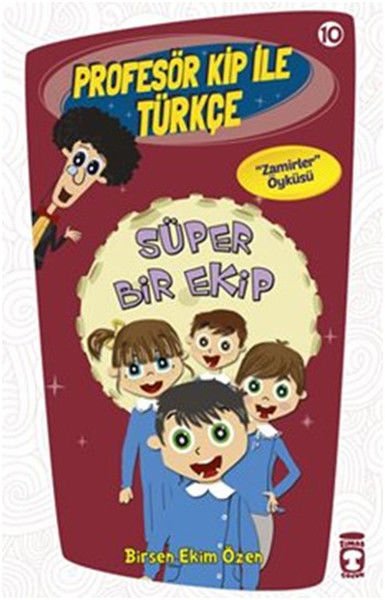 Süper Bir Ekip - Profesör Kip İle Türkçe 2 BİRSEN EKİM ÖZEN