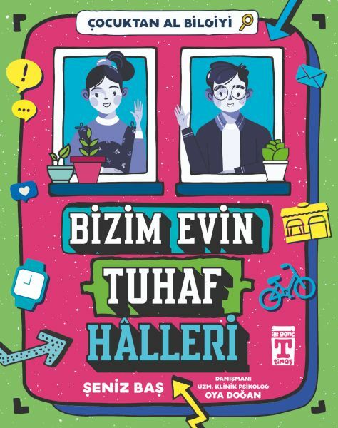 Bizim Evin Tuhaf Halleri - Çocuktan Al Bilgiyi ŞENİZ BAŞ