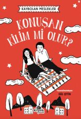 Kaybolan Meslekler Konuşan Kilim mi Olur GÜL ÇETİN