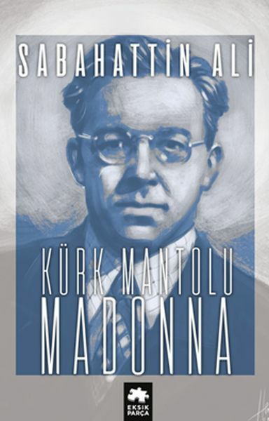 Kürk Mantolu Madonna SABAHATTİN ALİ