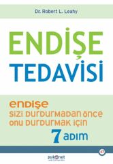 Endişe Tedavisi Endişe Sizi Durdurmadan Önce Onu Durdurmak İçin 7 Adım ROBERT L. LEAHY