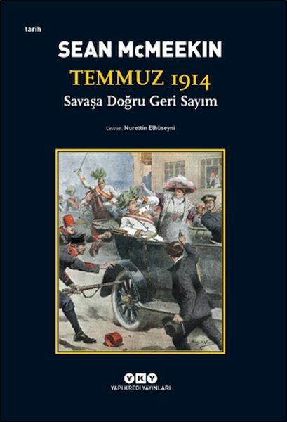 Temmuz 1914 Savaşa Doğru Geri Sayım SEAN MCMEEKİN